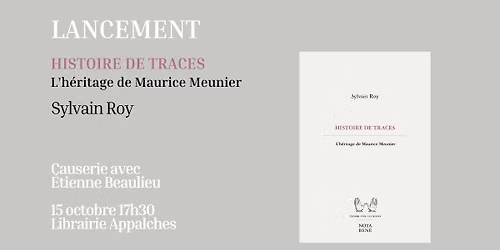 Lancement Sylvain Roy - Histoire de traces. L'h\u00e9ritage de Maurice Meunier