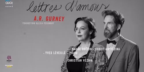 Lettres d'amour - avec Maude Gu\u00e9rin et Christian V\u00e9zina | Longueuil