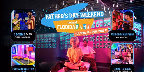 Celebrate DAD at FloridaRAMA! 