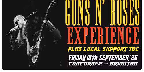 Guns N' Roses Experience + Local Support