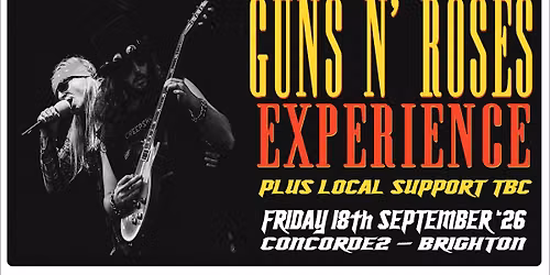 Guns N' Roses Experience + Local Support