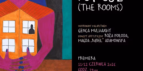 Premiera spektaklu \u201ePokoje \/ The Rooms\u201d \u2013 11\/12.06.2026