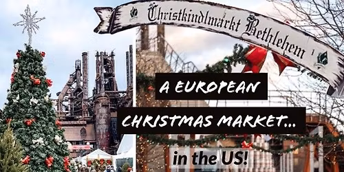 Bus Trip to Bethlehem's European-style Christmas Markets 