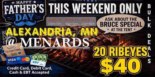 GRAND OPENING: 20 RIBEYES $40 \/ HUGE TRUCKLOAD MEAT SALE IN ALEXANDRIA, MN @ MENARDS
