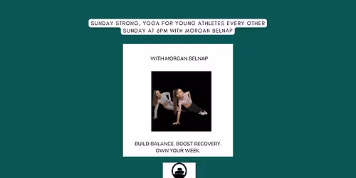 Sunday Strong, Yoga for Young Athletes!