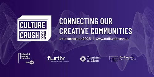 Culture Crush-  November 26th 2025  @RIAM Dublin 2