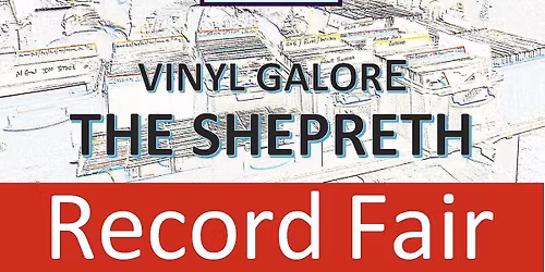 The SHEPRETH Record Fair Sunday 10th May 2026