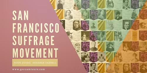 Votes for Women: San Francisco\u2019s Bold Battle for the Ballot