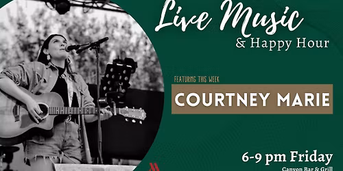 Live Music & Happy Hour featuring Courtney Marie