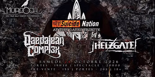 SUICIDE NATION \/ DAEDALEAN COMPLEX \/ HELZGATE - Sherbrooke