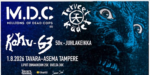 M.D.C. (US), Kohu-63, Terveet K\u00e4det @ Tavara-asema, Tampere