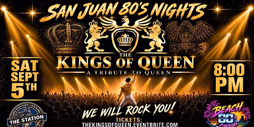 San Juan 80s Nights ft KINGS of QUEEN @ The Station San Juan Capistrano