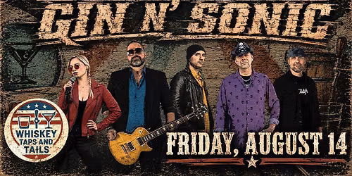 Gin N' Sonic at Whiskey, Taps and Tails Saloon!