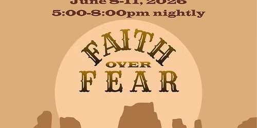 VBS: Faith over Fear