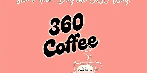 The Women 360 Group Coffee