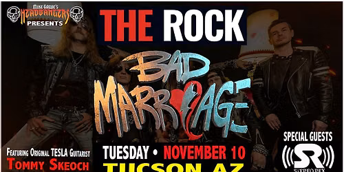 Mike Gaube's Headbangers presents Bad Marriage at The Rock in Tucson!!