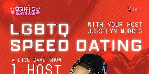 LGBTQ Speed Dating with Josselyn Morris