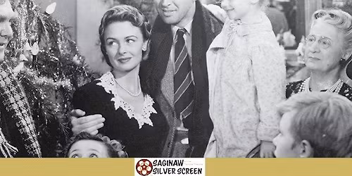 Saginaw Silver Screen:  It's a Wonderful Life