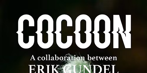 AMBIENT \/ ART INSTALLATION - Cocoon: A Collaboration Between Eric Gundel &