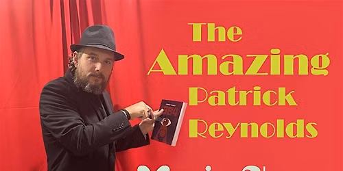 The Amazing Patrick Reynolds Magic Show and Wine