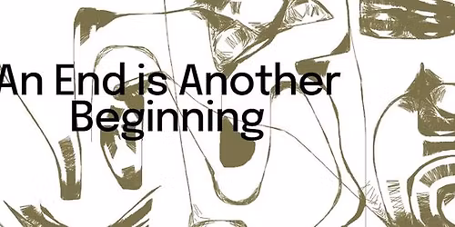 An End is Another Beginning