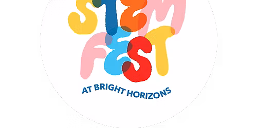 Bright Horizons Invites D.C. Families to STEM Fest