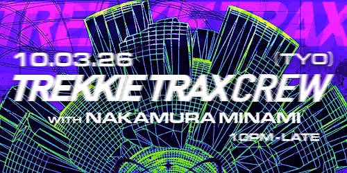 TREKKIE TRAX 2026 W Nakamura Minami Tour : CRUSH SEATTLE