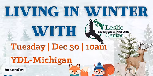 Leslie Science & Nature Center: Living in Winter