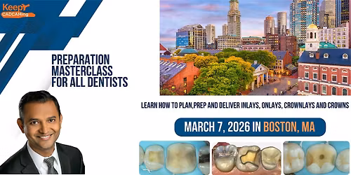 Preparation Masterclass for Every Dentist ( Boston, MA)
