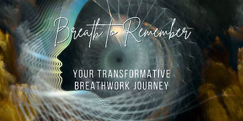 Breath to Remember \u2013 a psychedelic breathwork event