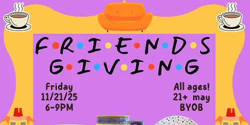 FRIENDSgiving Painting Party!