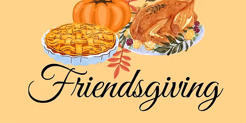 Friendsgiving with Sowal Homeschoolers Co-op