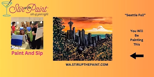 Seattle Paint and Sip, Paint Party, Paint Night With Stir Up The Paint