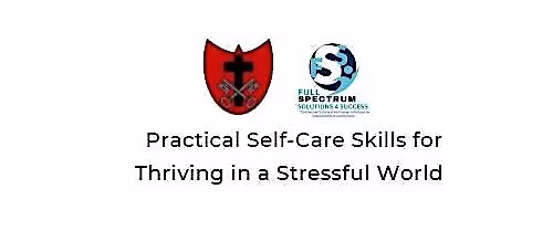 Practical Self-Care Skills for Thriving in a Stressful World