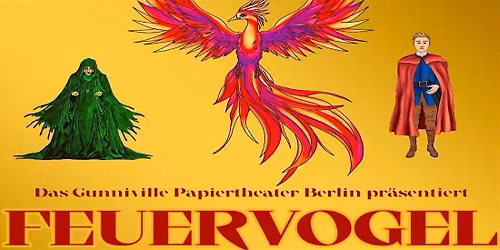 Gunniville Papiertheater Berlin - "Feuervogel"