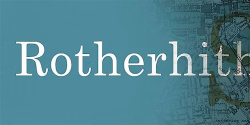 In the Footsteps of Mudlarks: Sat 19th Sept 2026, Rotherhithe