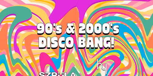 90's & 2000's DISCO BANG! by SZPULA! w Hydrozagadce