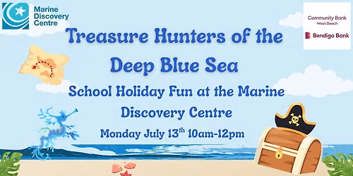 Treasure Hunters of the Deep Blue Sea - School Holiday Session
