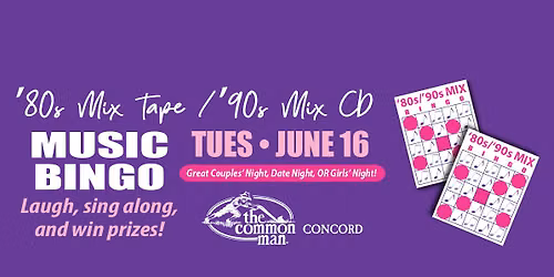 80's Mix Tape\/90's Mix CD Music Bingo at Common Man Concord