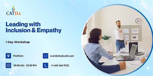 Leading with Inclusion & Empathy: A Practical 1 Day Workshop in Markham