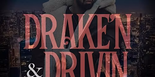 Drake & Drivin