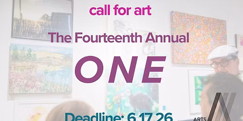 call for art: The Fourteenth Annual 'One': A Members' Exhibition