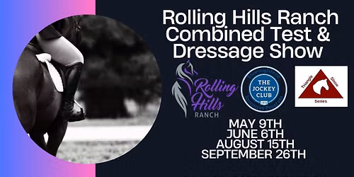 RHR Combined Test & Dressage Show #3