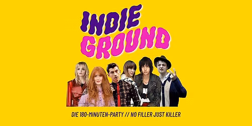 Indieground \u2022 180-Minutes-Party \u2022 Monarch Berlin