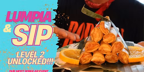 Lumpia & Sip Scarborough: Level Two Unlocked!