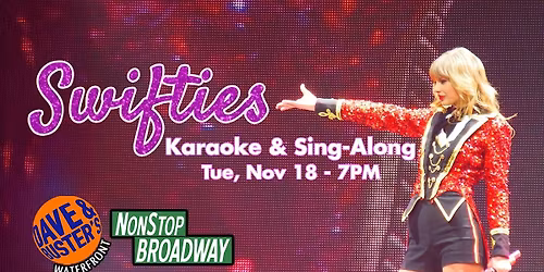 SWIFTIES (PGH) - Broadway Karaoke & Sing-Along