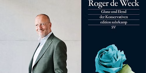 Roger de Weck - \u00abGlanz und Elend der Konservativen\u00bb