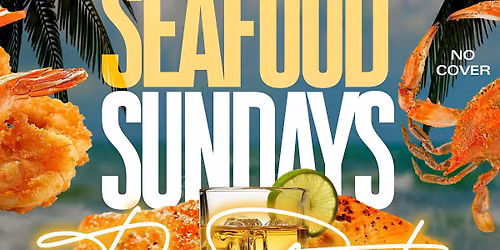B-DAY CELEBRATION ON SEAFOOD SUNDAYS DAY PARTY FREE VIP TICKET
