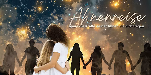 Ahnenreise & Herzens\u00f6ffnung