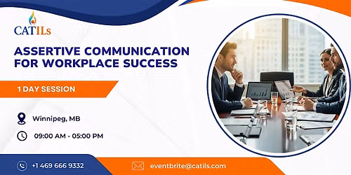 Assertive Communication for Workplace Success \u2013 1 Day Session in Winnipeg